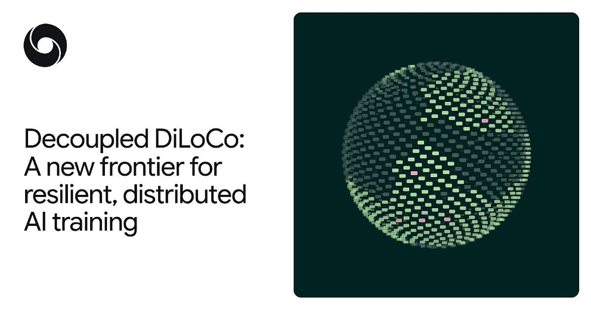 Decoupled DiLoCo: A new frontier for resilient, distributed AI training